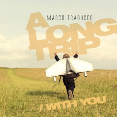 Recensione “A Long Trip / With You” di Marco Trabucco