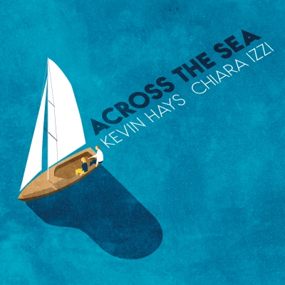 Recensione Across The Sea - Kevin Hays e Chiara Izzi