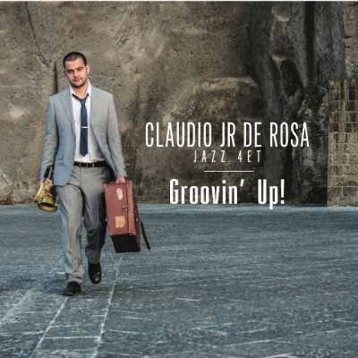 Recensione “Groovin’ Up!” di “Claudio JR De Rosa 4et”