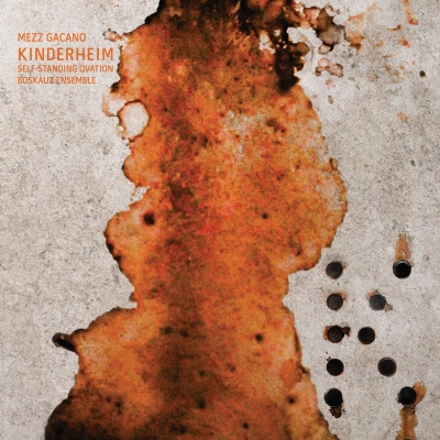 Recensione “Kinderheim” di Mezz Gacano & Standing Ovation Boskauz Ensemble