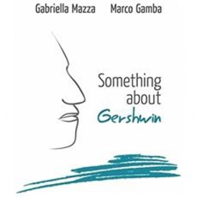 Recensione “Something about Gershwin” di Gabriella Mazza e Marco Gamba