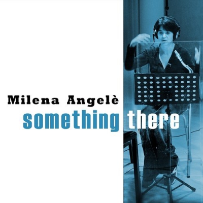 Recensione “Something there” di Milena Angelè