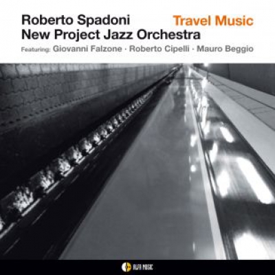 Recensione “Travel Music” di “Roberto Spadoni New Project Jazz Orchestra”