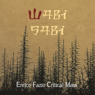 Recensione “Wabì Sabì” di “Enrico Fazio Critical Mass”