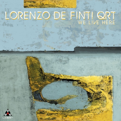 Recensione “We Live Here/Suite For Jazz Quartet” di “Lorenzo De Finti Qrt”